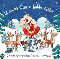 La nuova slitta di Babbo Natale - Librerie.coop La nuova slitta di Babbo Natale - Librerie.coop
