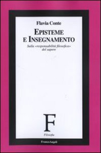 Episteme e insegnamento. Sulla «responsabilità filosofica» del sapere - Librerie.coop