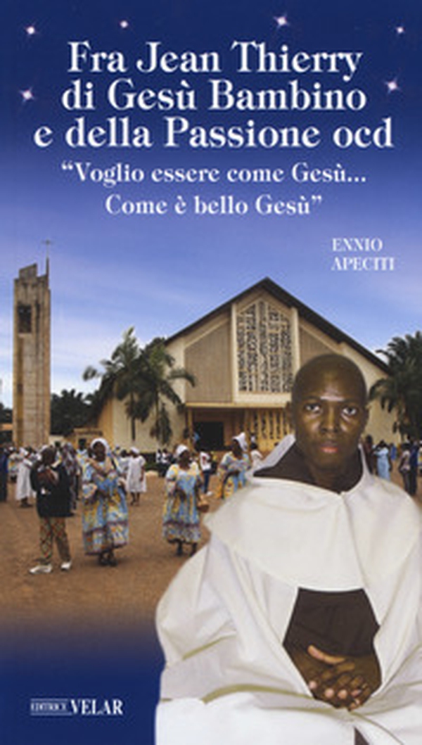 Fra Jean Thierry di Gesù Bambino e della Passione ocd. «Voglio essere come Gesù...Come è bello Gesù» - Librerie.coop Fra Jean Thierry di Gesù Bambino e della Passione ocd. «Voglio essere come Gesù...Come è bello Gesù» - Librerie.coop