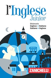L'inglese junior. Dizionario inglese-italiano italiano-inglese - Librerie.coop