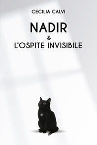 Nadir e l'ospite invisibile - Librerie.coop