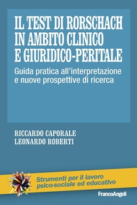 Il Test di Rorschach in ambito clinico e giuridico-peritale. Guida pratica all'interpretazione e nuove prospettive di ricerca - Librerie.coop Il Test di Rorschach in ambito clinico e giuridico-peritale. Guida pratica all'interpretazione e nuove prospettive di ricerca - Librerie.coop