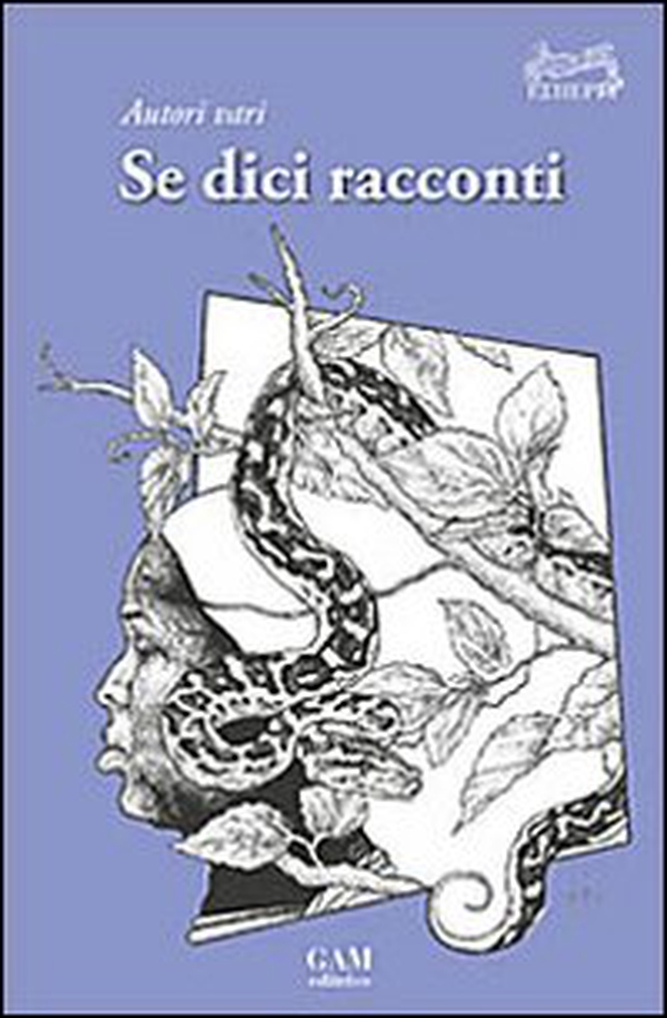 Se dici racconti. Una felice raccolta di racconti di giovani e promettenti autori - Librerie.coop Se dici racconti. Una felice raccolta di racconti di giovani e promettenti autori - Librerie.coop