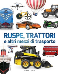 Ruspe, trattori e altri mezzi di trasporto - Librerie.coop Ruspe, trattori e altri mezzi di trasporto - Librerie.coop