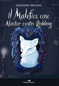 Il malefico caso Alastor contro Redding - Librerie.coop