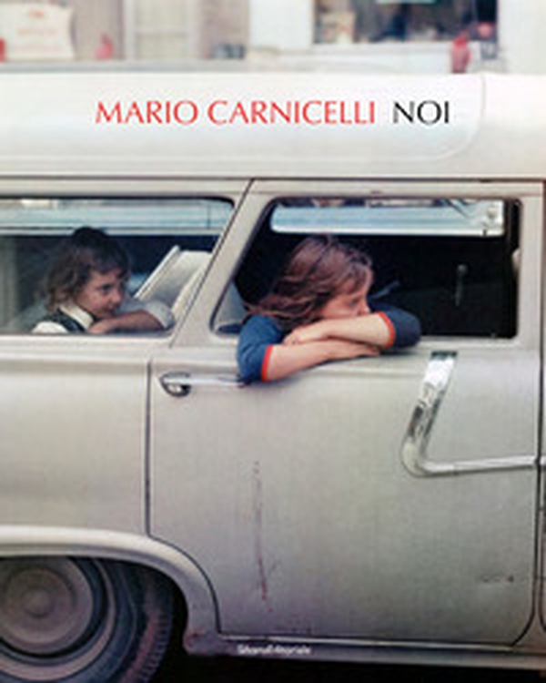 Mario Carnicelli. Noi - Librerie.coop Mario Carnicelli. Noi - Librerie.coop