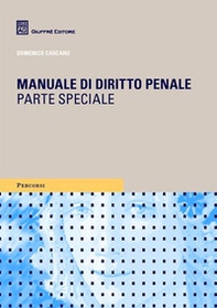 Manuale di diritto penale. Parte speciale - Librerie.coop