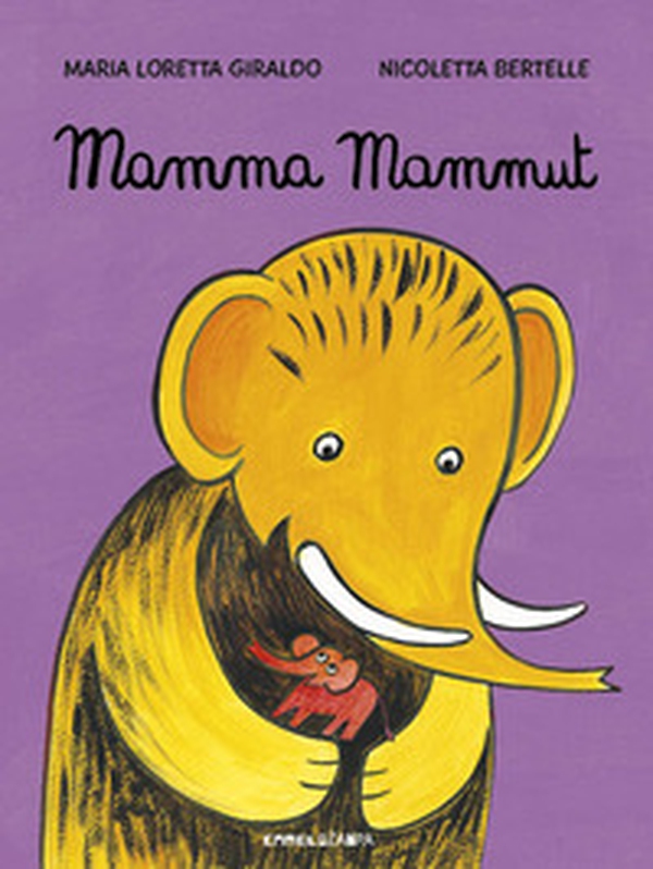 Mamma mammut - Librerie.coop Mamma mammut - Librerie.coop
