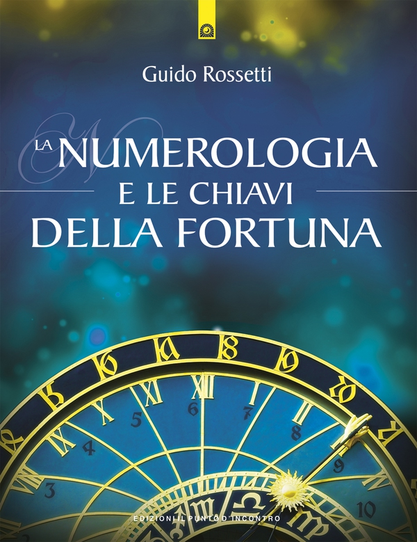 La numerologia e le chiavi della fortuna - Librerie.coop La numerologia e le chiavi della fortuna - Librerie.coop