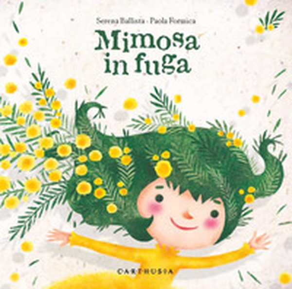 Mimosa in fuga - Librerie.coop Mimosa in fuga - Librerie.coop