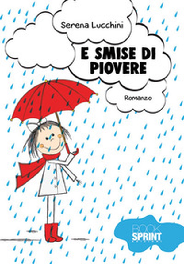 E smise di piovere - Librerie.coop E smise di piovere - Librerie.coop