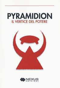 Pyramidion. Il vertice del potere - Librerie.coop