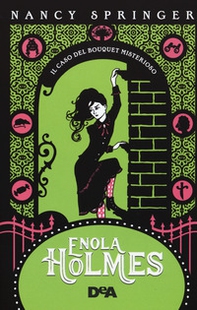 Il caso del bouquet misterioso. Enola Holmes - Vol. 3 - Librerie.coop