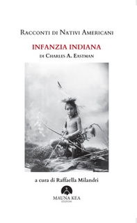Racconti di nativi americani. Infanzia indiana - Librerie.coop