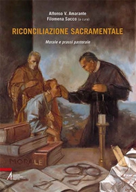 Riconciliazione sacramentale. Morale e prassi pastorale - Librerie.coop