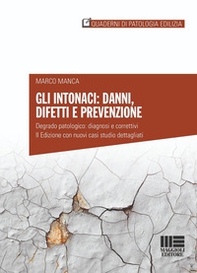 Gli intonaci: danni, difetti e prevenzione. Degrado patologico: diagnosi e correttivi. Con casi studio dettagliati - Librerie.coop