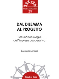 Dal dilemma al progetto. Per una sociologia dell'impresa cooperativa - Librerie.coop