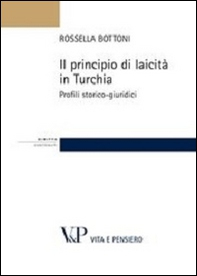 Il principio di laicità in Turchia. Profili storico-giuridici - Librerie.coop