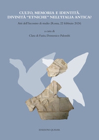 Culto, memoria e identità. Divinità «etniche» nell'Italia antica? Atti dell'Incontro di studio (Roma, 22 febbraio 2024)? - Librerie.coop