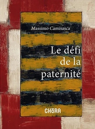 Le défi de la paternité - Librerie.coop