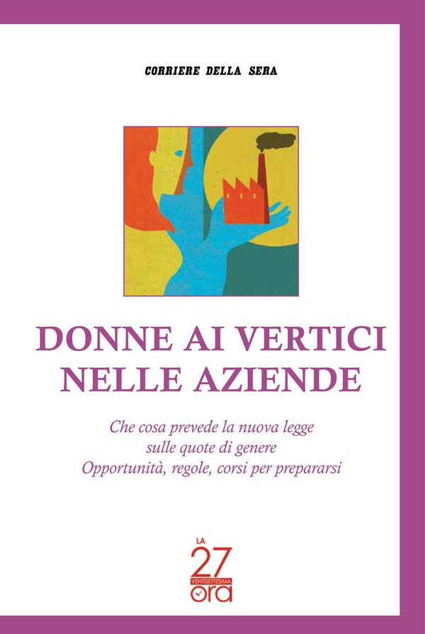 Donne ai vertici nelle aziende - Librerie.coop Donne ai vertici nelle aziende - Librerie.coop