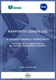 Rapporto Censis-Ugl “Il lavoro è troppo o troppo poco?" - Librerie.coop Rapporto Censis-Ugl “Il lavoro è troppo o troppo poco?" - Librerie.coop