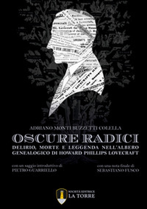 Oscure radici. Delirio, morte e leggenda nell'albero genealogico di Howard Phillips Lovecraft - Librerie.coop Oscure radici. Delirio, morte e leggenda nell'albero genealogico di Howard Phillips Lovecraft - Librerie.coop