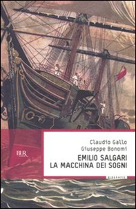 Emilio Salgari, la macchina dei sogni - Librerie.coop
