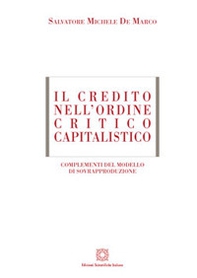 Il credito nell'ordine critico capitalistico - Librerie.coop