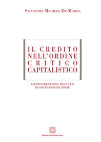 Il credito nell'ordine critico capitalistico - Librerie.coop Il credito nell'ordine critico capitalistico - Librerie.coop