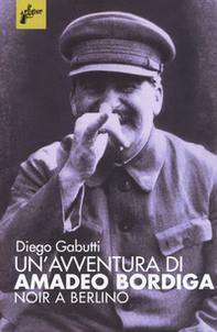 Un'avventura di Amadeo Bordiga - Librerie.coop