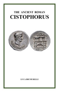 The ancient roman cistophorus - Librerie.coop