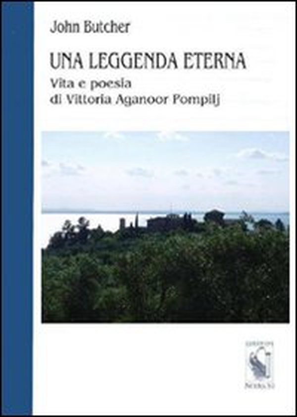Una leggenda eterna. Vita e poesia di Vittoria Aganoor Pompilj - Librerie.coop Una leggenda eterna. Vita e poesia di Vittoria Aganoor Pompilj - Librerie.coop