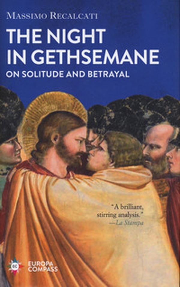 The night in Gethsemane. On solitude and betrayal - Librerie.coop The night in Gethsemane. On solitude and betrayal - Librerie.coop