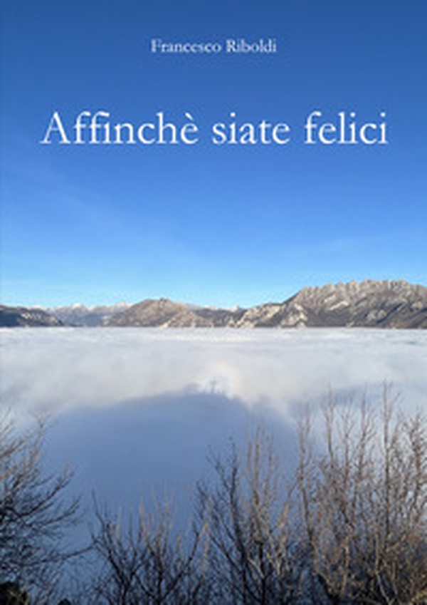 Affinchè siate felici - Librerie.coop Affinchè siate felici - Librerie.coop