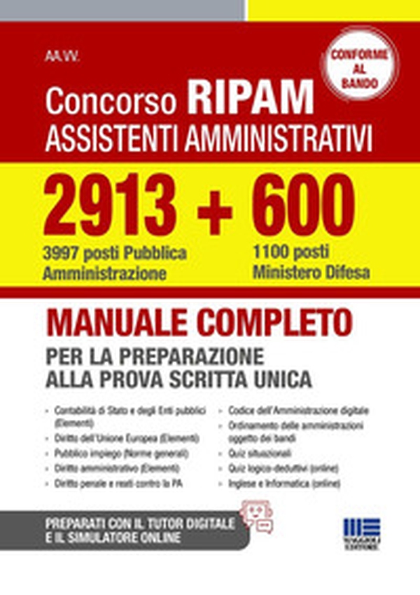 Concorso RIPAM assistenti amministrativi 2913 (3997 posti Pubblica Amministrazione) + 600 (1100 posti Ministero Difesa). Manuale completo per la preparazione alla prova scritta unica - Librerie.coop