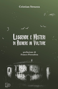Leggende e misteri di Rionero in Vulture - Librerie.coop Leggende e misteri di Rionero in Vulture - Librerie.coop