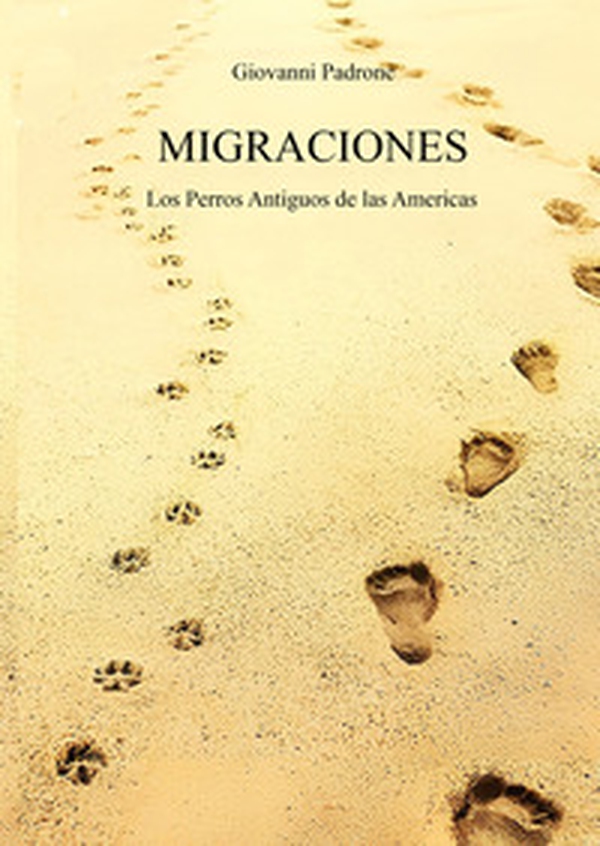 Migraciones. Los perros antiguos de las Americas - Librerie.coop Migraciones. Los perros antiguos de las Americas - Librerie.coop