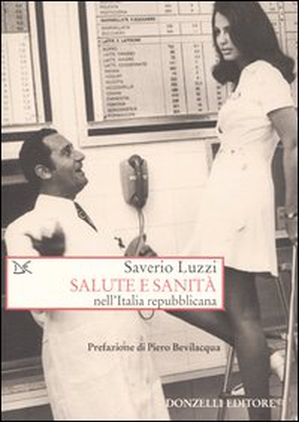 Salute e sanità nell'Italia repubblicana - Librerie.coop