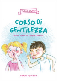 Corso di gentilezza. Buone norme di comportamento - Librerie.coop Corso di gentilezza. Buone norme di comportamento - Librerie.coop