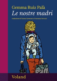 Le nostre madri - Librerie.coop