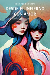 Desde el infierno con amor. Enfermedades mentales basadas en hechos reales - Librerie.coop