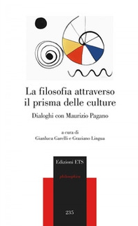 La filosofia attraverso il prisma delle culture. Dialoghi con Maurizio Pagano - Librerie.coop