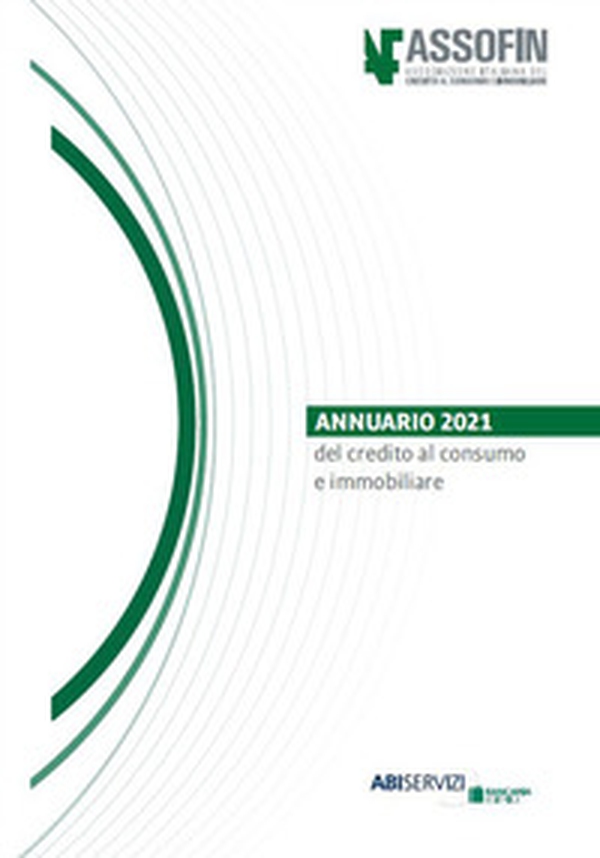 Annuario 2021 del credito al consumo e immobiliare - Librerie.coop Annuario 2021 del credito al consumo e immobiliare - Librerie.coop