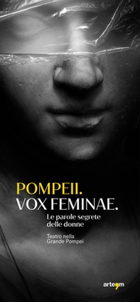Pompeii. Vox feminae. Le parole segrete delle donne - Librerie.coop