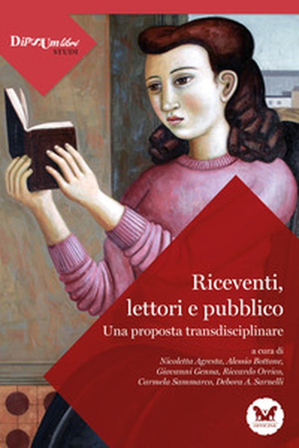 Riceventi, lettori e pubblico. Una proposta transdisciplinare - Librerie.coop Riceventi, lettori e pubblico. Una proposta transdisciplinare - Librerie.coop