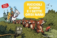 Riccioli d'Oro e i sette orsi nani. Le mirabolanti avventure dei sette orsi nani - Librerie.coop Riccioli d'Oro e i sette orsi nani. Le mirabolanti avventure dei sette orsi nani - Librerie.coop