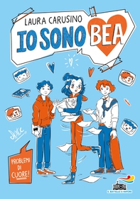 Io sono Bea. Problemi di cuore! - Librerie.coop Io sono Bea. Problemi di cuore! - Librerie.coop