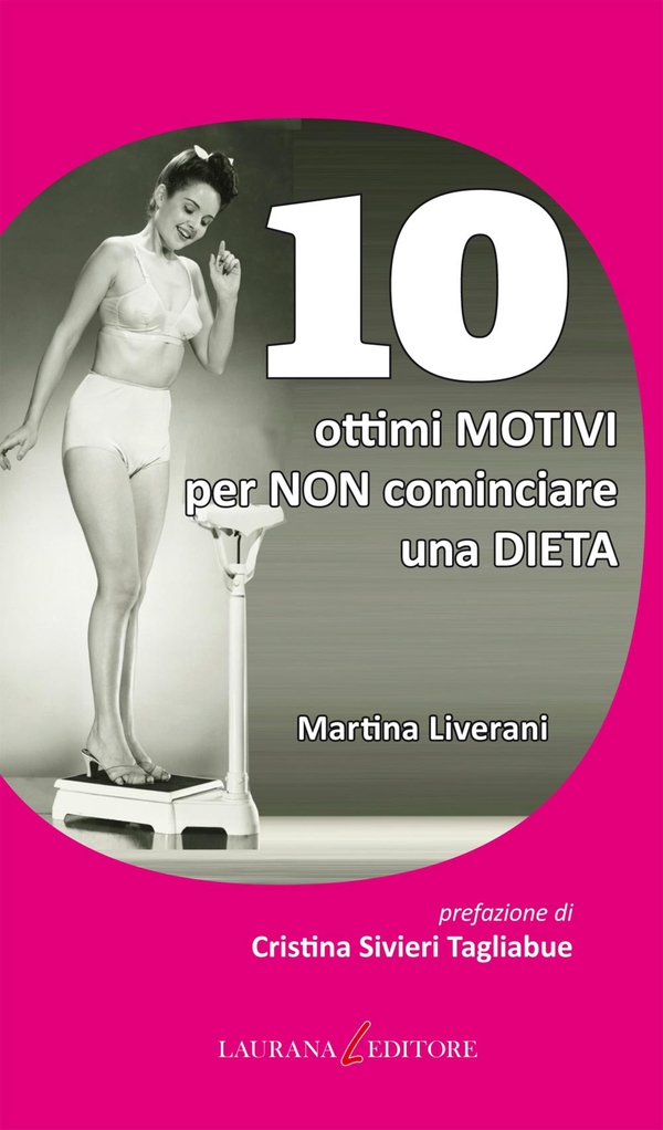 10 ottimi motivi per non  cominciare una dieta - Librerie.coop