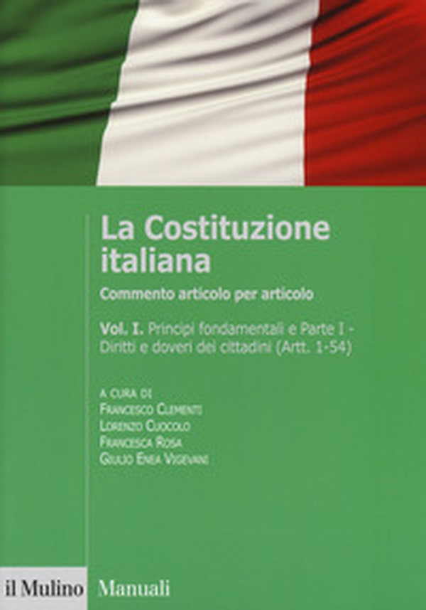 La Costituzione italiana. Commento articolo per articolo - Librerie.coop La Costituzione italiana. Commento articolo per articolo - Librerie.coop